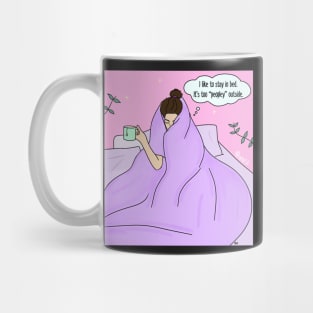 “I like to stay in bed, it’s too peopley outside” Mug